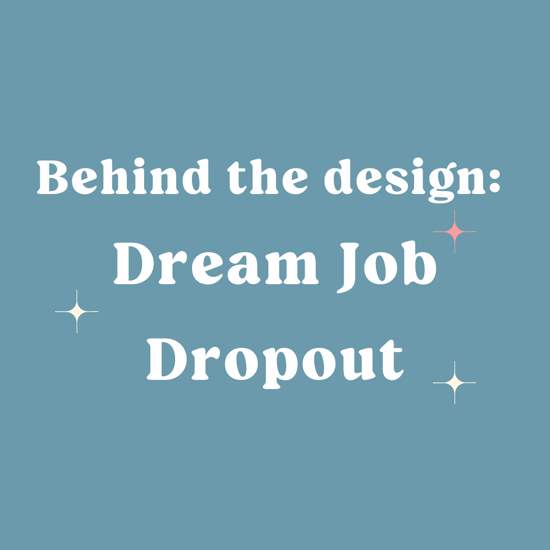 Are you a Dream Job Dropout?